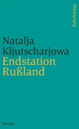 Kljutscharjowa |  Endstation Rußland | Buch |  Sack Fachmedien