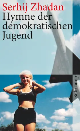 Zhadan |  Hymne der demokratischen Jugend | Buch |  Sack Fachmedien