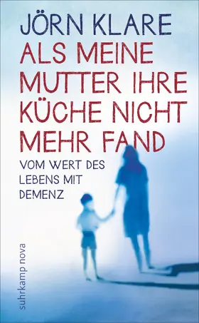 Klare |  Als meine Mutter ihre Küche nicht mehr fand | Buch |  Sack Fachmedien