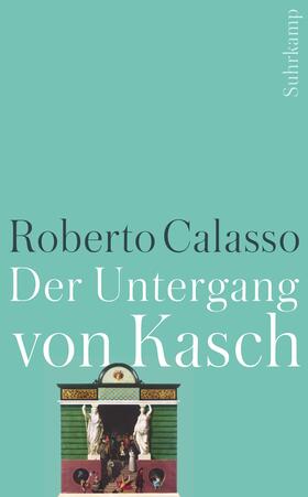 Calasso |  Calasso, R: Untergang von Kasch | Buch |  Sack Fachmedien