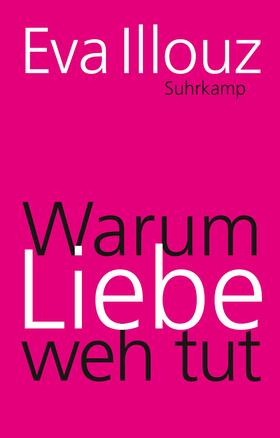 Illouz |  Warum Liebe weh tut | Buch |  Sack Fachmedien