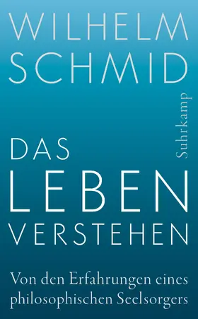 Schmid |  Das Leben verstehen | Buch |  Sack Fachmedien