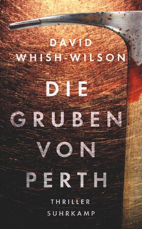 Whish-Wilson / Wörtche |  Die Gruben von Perth | Buch |  Sack Fachmedien