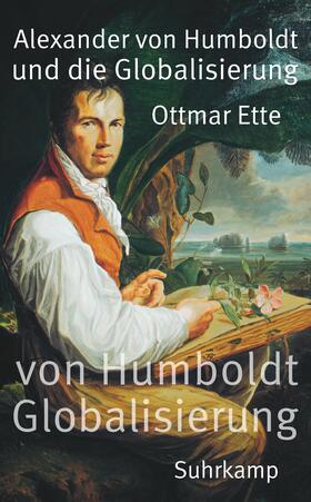 Ette |  Ette, O: Alexander von Humboldt und die Globalisierung | Buch |  Sack Fachmedien