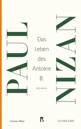 Nizan |  Das Leben des Antoine B. | Buch |  Sack Fachmedien