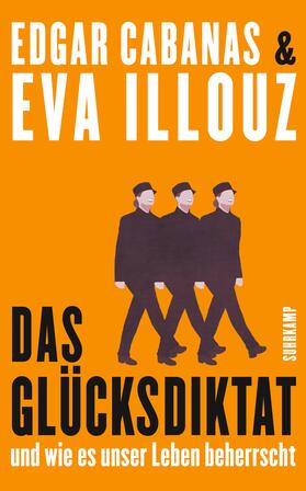 Illouz / Cabanas |  Das Glücksdiktat | Buch |  Sack Fachmedien