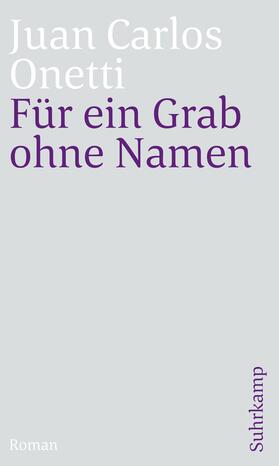 Onetti |  Für ein Grab ohne Namen | Buch |  Sack Fachmedien