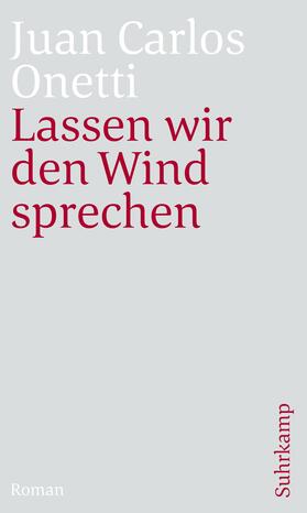 Onetti |  Lassen wir den Wind sprechen | Buch |  Sack Fachmedien