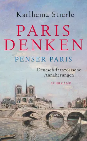 Stierle |  Paris denken – Penser Paris | Buch |  Sack Fachmedien