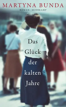 Bunda |  Das Glück der kalten Jahre | Buch |  Sack Fachmedien