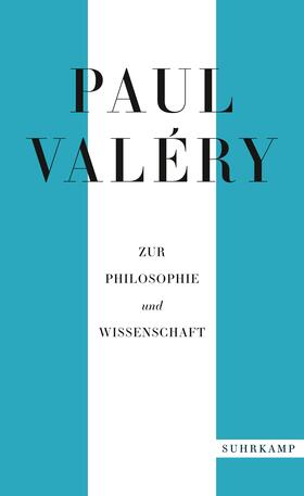 Valéry / Schmidt-Radefeldt |  Paul Valéry: Zur Philosophie und Wissenschaft | Buch |  Sack Fachmedien