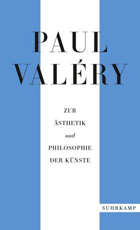 Valéry / Schmidt-Radefeldt |  Paul Valéry: Zur Ästhetik und Philosophie der Künste | Buch |  Sack Fachmedien