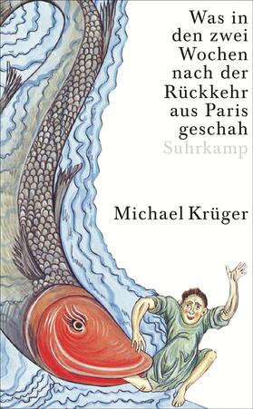 Krüger |  Was in den zwei Wochen nach der Rückkehr aus Paris geschah | Buch |  Sack Fachmedien