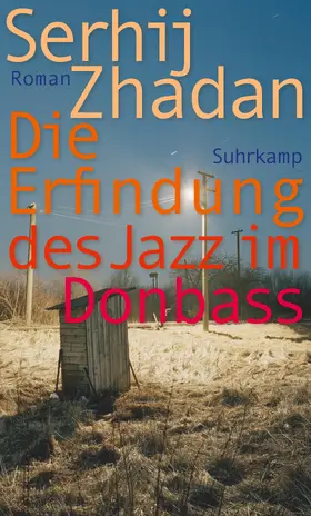 Zhadan / Žadan |  Die Erfindung des Jazz im Donbass | Buch |  Sack Fachmedien