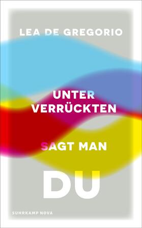 Gregorio |  Unter Verrückten sagt man du | Buch |  Sack Fachmedien