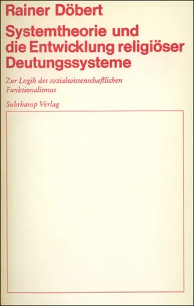 Döbert |  Systemtheorie und die Entwicklung religiöser Deutungssysteme | Buch |  Sack Fachmedien