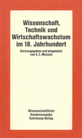 Musson |  Wissenschaft, Technik und Wirtschaftswachstum im 18. Jahrhundert | Buch |  Sack Fachmedien