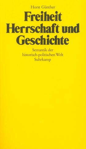 Günther |  Günther, H: Freiheit, Herrschaft und Geschichte | Buch |  Sack Fachmedien