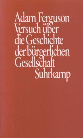 Ferguson / Batscha / Medick |  Versuch über die Geschichte der bürgerlichen Gesellschaft | Buch |  Sack Fachmedien