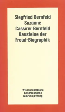 Bernfeld / Cassirer Bernfeld / Grubrich-Simitis |  Bausteine der Freud-Biographik | Buch |  Sack Fachmedien