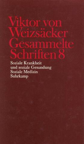 Weizsäcker / Achilles / Janz | Gesammelte Schriften in zehn Bänden | Buch | 978-3-518-57791-2 | sack.de