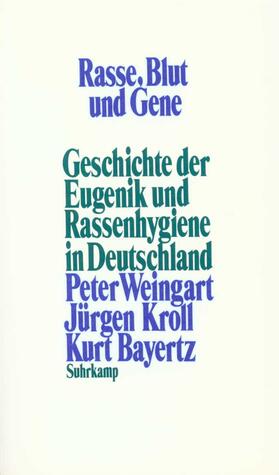 Weingart / Kroll / Bayertz |  Weingart, P: Rasse Blut u. Gene | Buch |  Sack Fachmedien