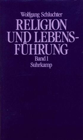 Schluchter |  Religion und Lebensführung | Buch |  Sack Fachmedien