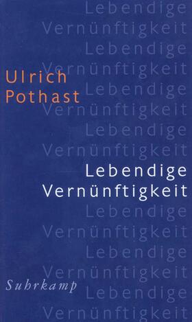 Pothast |  Lebendige Vernünftigkeit | Buch |  Sack Fachmedien