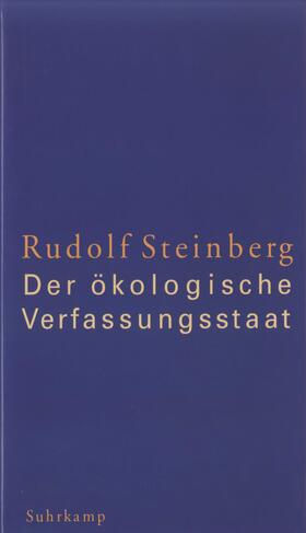 Steinberg |  Der ökologische Verfassungsstaat | Buch |  Sack Fachmedien