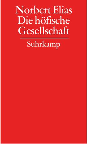 Elias / Blomert / Norbert Elias Stichting |  Gesammelte Schriften 02. Die höfische Gesellschaft | Buch |  Sack Fachmedien