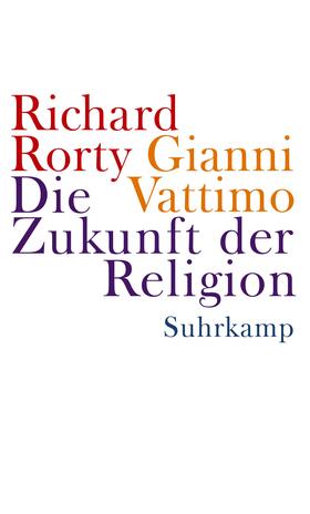 Vattimo / Rorty / Zabala |  Die Zukunft der Religion | Buch |  Sack Fachmedien