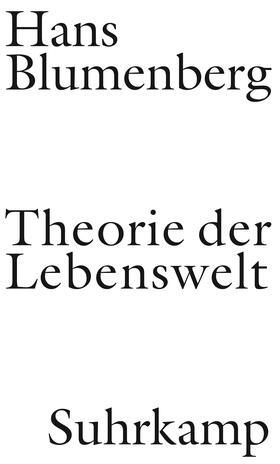 Blumenberg / Sommer |  Theorie der Lebenswelt | Buch |  Sack Fachmedien