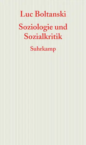 Boltanski |  Soziologie und Sozialkritik | Buch |  Sack Fachmedien