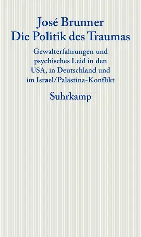 Brunner |  Die Politik des Traumas | Buch |  Sack Fachmedien