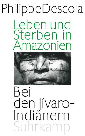 Descola |  Leben und Sterben in Amazonien | Buch |  Sack Fachmedien