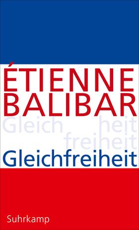 Balibar |  Gleichfreiheit | Buch |  Sack Fachmedien