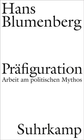 Blumenberg / Nicholls / Heidenreich |  Blumenberg, H: Präfiguration | Buch |  Sack Fachmedien