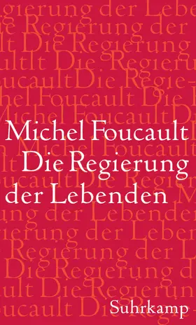 Foucault |  Die Regierung der Lebenden | Buch |  Sack Fachmedien