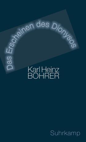 Bohrer |  Das Erscheinen des Dionysos | Buch |  Sack Fachmedien