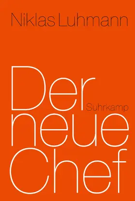 Luhmann / Kaube |  Der neue Chef | Buch |  Sack Fachmedien