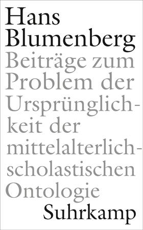 Blumenberg / Dahlke / Laarmann |  Beiträge zum Problem der Ursprünglichkeit der mittelalterlich-scholastischen Ontologie | Buch |  Sack Fachmedien