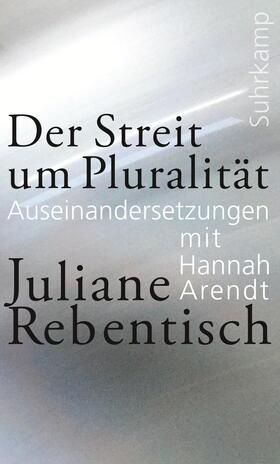 Rebentisch |  Der Streit um Pluralität | Buch |  Sack Fachmedien