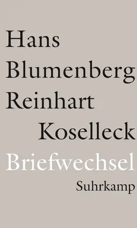 Blumenberg / Koselleck / Dunkhase | Briefwechsel 1965-1994 | Buch | 978-3-518-58801-7 | sack.de