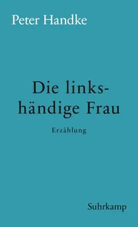 Handke |  Die linkshändige Frau | eBook | Sack Fachmedien