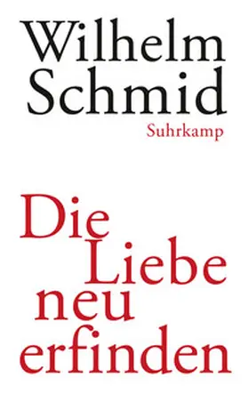 Schmid |  Die Liebe neu erfinden | eBook | Sack Fachmedien