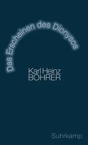 Bohrer |  Das Erscheinen des Dionysos | eBook | Sack Fachmedien