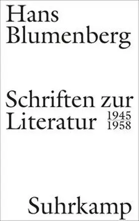 Blumenberg / Schmitz / Stiegler |  Schriften zur Literatur 1945-1958 | eBook | Sack Fachmedien