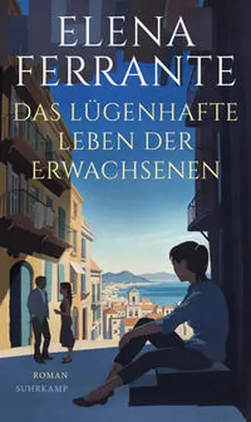 Ferrante |  Das lügenhafte Leben der Erwachsenen | eBook | Sack Fachmedien