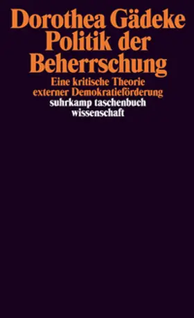 Gädeke |  Politik der Beherrschung | eBook | Sack Fachmedien