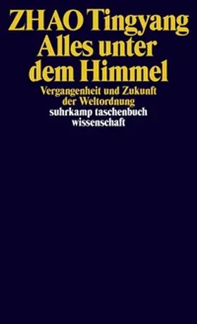 Tingyang |  Alles unter dem Himmel | eBook | Sack Fachmedien